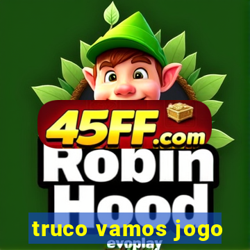truco vamos jogo